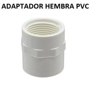 ADAPTADOR HEMBRA PVC
