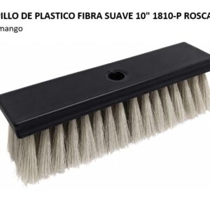 CEPILLO DE PLASTICO FIBRA SUAVE 10" S/M 1810-P ROSCA 3/4