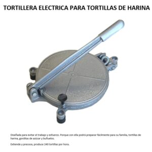 TORTILLERA ELECTRICA PARA TORTILLAS DE HARINA