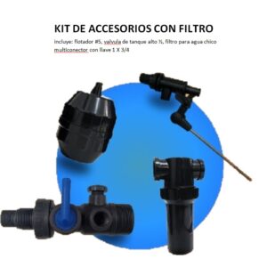 KIT DE ACCESORIOS CON FILTRO KIT2 incluye flotador #5,valvula tanque alto 1/2, filtro para aguamulticonector con llave  1 X 3/4