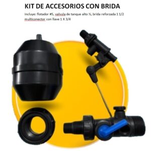 KIT DE ACCESORIOS CON BRIDA KIT incluye flotador #5,valvula tanque alto 1/2, brida ref 1 1/2 npt tipo "b"multiconector con llave 1 X 3/4