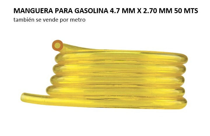 MANGUERA PARA GASOLINA 4.7 MM X 2.70 MM 50 MTS